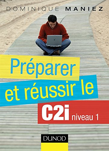 Préparer et réussir le C2I niveau 1 (French Edition) by (Paperback)