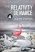The Relativity of Deviance