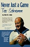 Never Just a Game: Tex Schramm