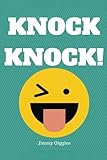 Knock Knock!: Over 100 Funny Knock Knock Jokes for Kids (Best Jokes for Kids) (Volume 1)