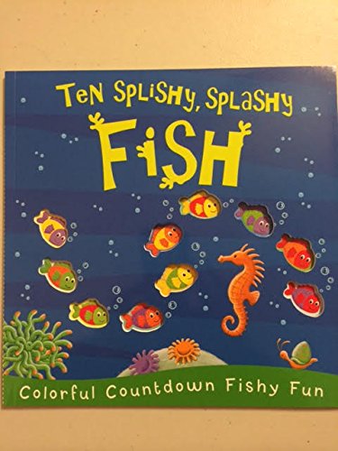 Ten Splishy, Splashy Fish 0545825709 Book Cover