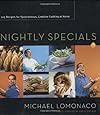 Nightly Specials: 125 Recipes for Spontaneous, Creative Cooking at Home