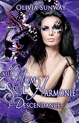 Au Nom de l'Harmonie, tome 3 : Descendance: Romance paranormale - fantasy urbaine - bit lit (French by Olivia Sunway