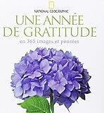 Une année de gratitude en 365 images et pensées by 