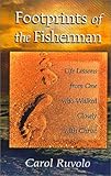 Footprints of the Fisherman: Life Lessons from One Who Walked Closely with Christ by Carol Ruvolo