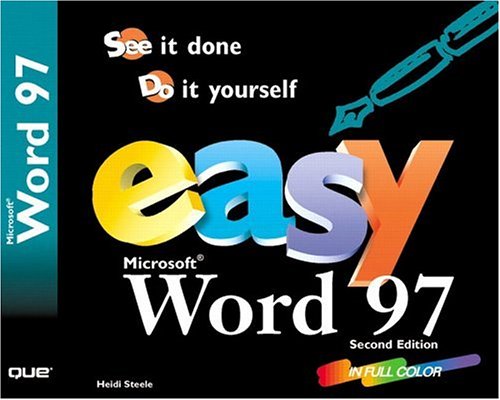 Easy Word 97 (2nd Edition) (Que's Easy Series) by Heidi Steele