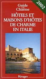 Hôtels et maison d'hôtes de charme en Italie