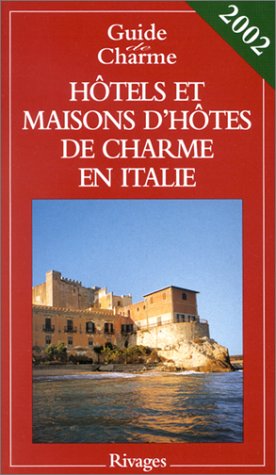 Hôtels et maison d'hôtes de charme en Italie
