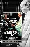 American Science Fiction TV: Star Trek, Stargate, and Beyond by Jan Johnson-Smith