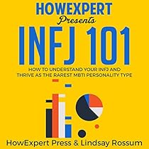 INFJ 101: How to Understand Your INFJ Personality and Thrive as the Rarest MBTI Personality Type INFJ 101: How to Understand Your INFJ Personality and Thrive as the Rarest MBTI Personality Type