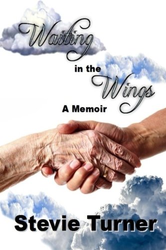 Waiting in the Wings, by Stevie Turner Waiting in the Wings, by Stevie Turner