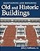 Maintaining and Repairing Old and Historic Buildings by John J. Cullinane