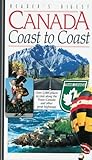 Canada Coast to Coast: Over 2,000 Places to Visit Along the Trans-Canada and OtherGreat Highways by