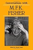 Conversations with M. F. K. Fisher (Literary Conversations)