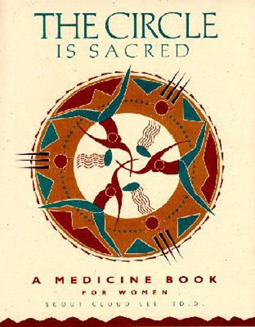 The Circle Is Sacred by Scout Cloud Lee