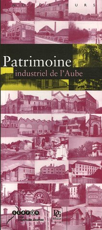Patrimoine industriel de l'Aube