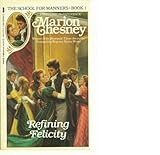 Front cover for the book Refining Felicity by Marion Chesney