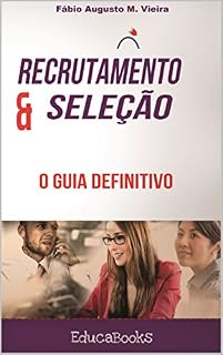 Livro Recrutamento e seleção: o guia definitivo