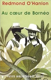 Au Coeur De Borneo Redmond O Hanlon Babelio