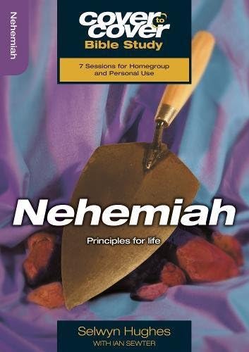 Cover to Cover: Nehemiah: Principles for Life (Cover to Cover Bible Study Guides)