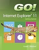 GO! with Internet Explorer 11 Getting Started (GO! for Office 2013)