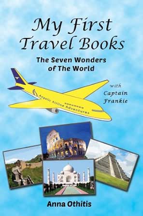 The Seven Wonders Of The World My First Travel Books Book 3 Kindle Edition By Othitis Anna Children Kindle Ebooks Amazon Com