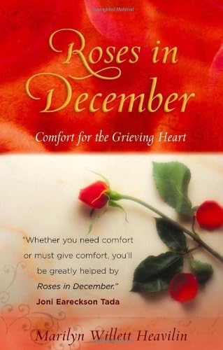 Roses in December: Comfort for the Grieving Heart by Marilyn Willett Heavilin (2006-04-01) Paperback – 1879