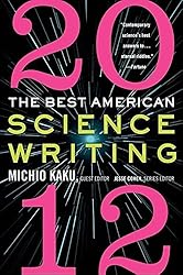 The Best American Science Writing 2012
