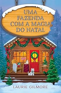 Livro Uma fazenda com a magia do natal: Série Amores de Dream Harbor (Os Amores De Dream Harbor Livro 3)