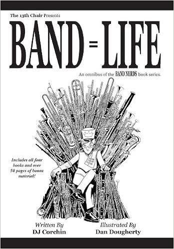 Band Life Band Nerds Book Corchin Dj Dougherty Dan Amazon Com Books Band Life Band Nerds Book Corchin Dj Dougherty Dan Amazon Com Books