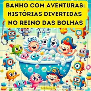 Livro Banho com Aventuras: Histórias Divertidas no Reino das Bolhas