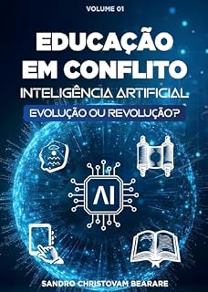 Livro Educação em conflito: Inteligência artificial - Evolução ou revolução?