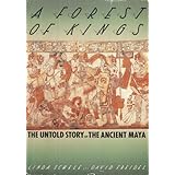 A Forest of Kings: The Untold Story of the Ancient Maya