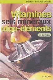 Vitamines, sels minéraux, oligo-éléments