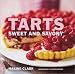 Tarts: Sweet and Savory by