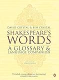 Shakespeare's Words: A Glossary and Language Companion