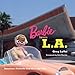 Barbie Loves L.A: America's Favorite Doll Sees the Sites by 