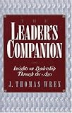 The Leader's Companion : Insights on Leadership Through the Ages, , 002874005X