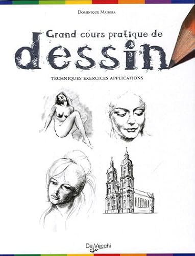 Download Grand cours pratique de dessin : Techniques, exercices, applications PDF
