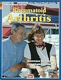 Rheumatoid Arthritis: Decrease or Reverse Symptoms-Naturally (Natural Health Guide)