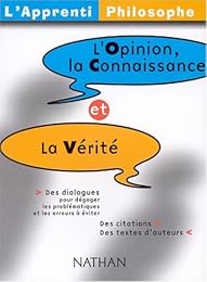 L' opinion, la connaissance et la vérité