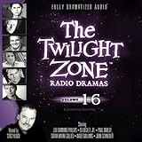 The Twilight Zone Radio Dramas, Volume 16
