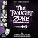 The Twilight Zone Radio Dramas, Volume 16