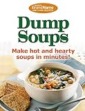 Dump Soups (Favorite Brand Name Recipes) (Dump Cookbooks) Dump Soups (Favorite Brand Name Recipes) (Dump Cookbooks)