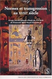 Normes et transgression au XVIIIe siècle