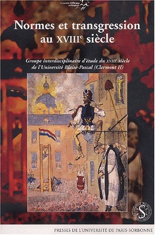 Normes et transgression au XVIIIe siècle