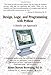 Design, Logic, and Programming with Python: A Hands-on Approach by James Browning