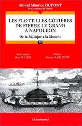 Les  flottilles côtières de Pierre le Grand à Napoléon