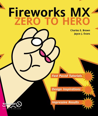 Foundation Macromedia Fireworks MX by Joyce J. Evans, Charles E. Brown