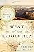 West of the Revolution: An Uncommon History of 1776